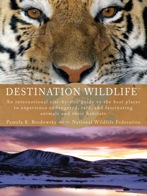 Title details for Destination Wildlife by Pamela K. Brodowsky - Available